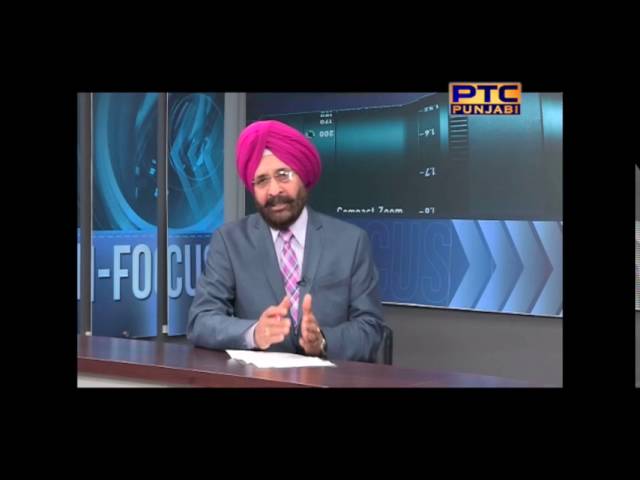 In Focus - 171 | Sikander Singh Maluka , Rural Development & Panchayat Minister - Punjab
