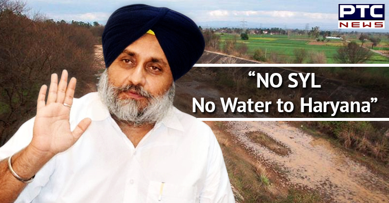 NO SYL – No Water to Haryana - Sukhbir Singh Badal