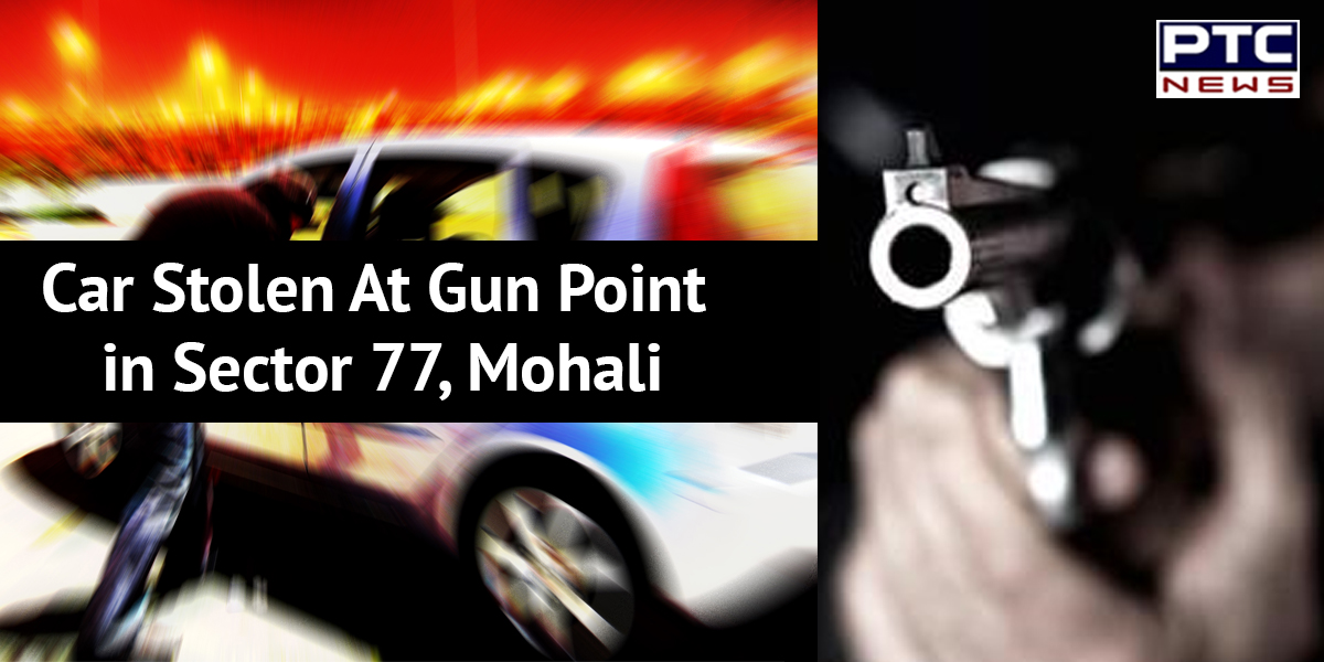 Car stolen at gun point by four people in Sector 77, Mohali