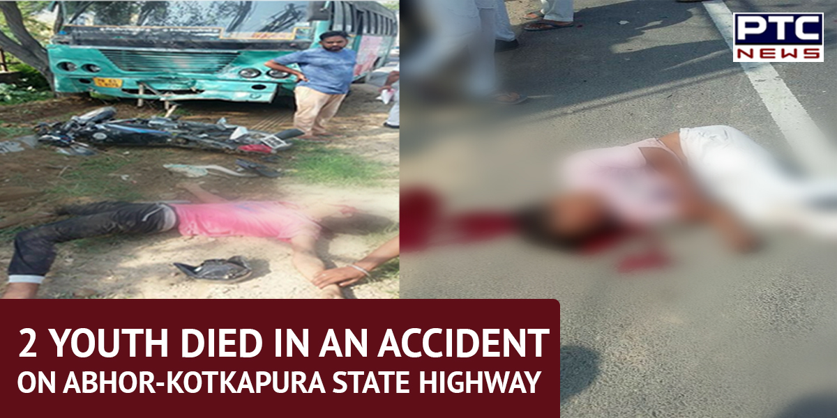 2 youth died in an accident on Abhor-Kotkapura State Highway