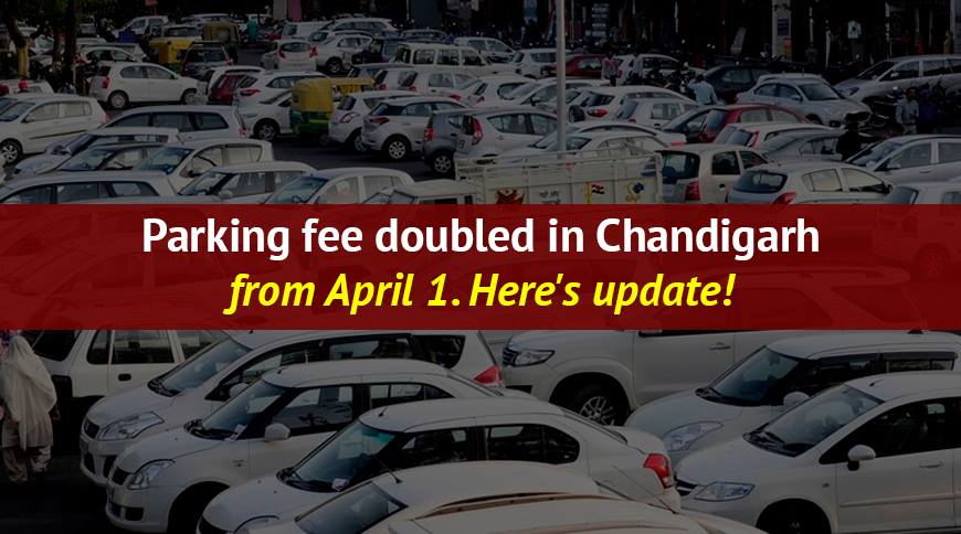Parking fee doubled in Chandigarh from April 1. Here's update!