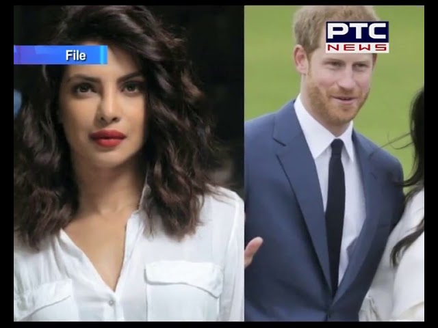 Priyanka Chopra to Attend Meghan Markle and Prince Harry’s Royal Wedding