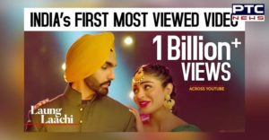 Laung Laachi song becomes 1st Indian song to hit 1 billion on YouTube