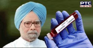 Ex-PM Manmohan Singh tests positive for Covid-19
