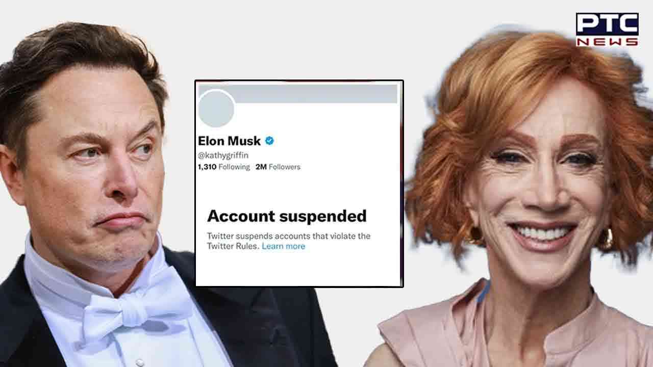 Comedian Kathy Griffin's Twitter account suspended permanently; had changed profile name to Elon Musk