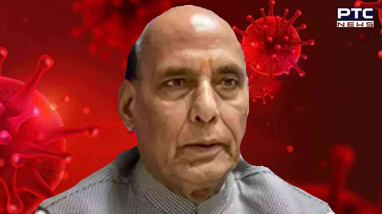 Defence Minister Rajnath Singh tests positive for Covid-19