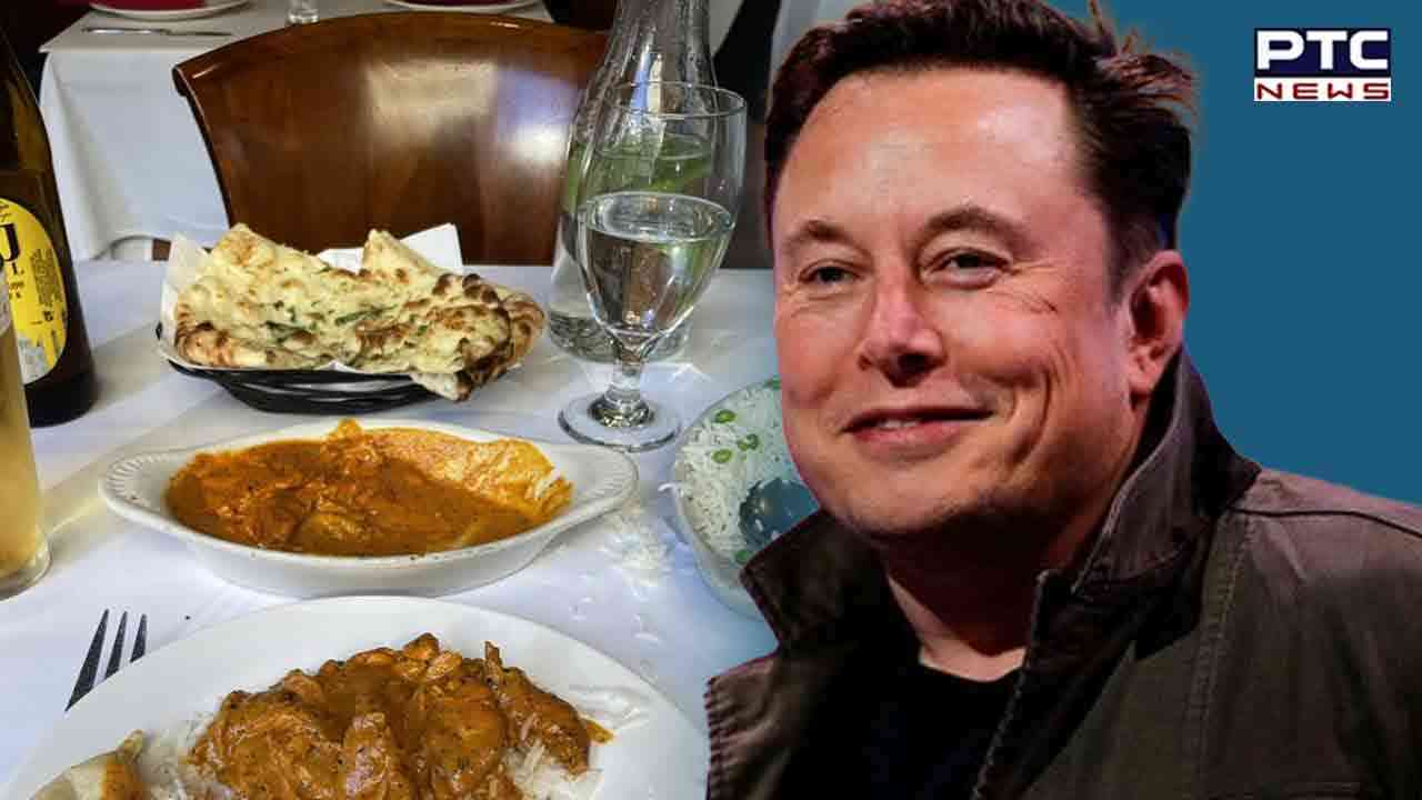 Elon Musk sends twitter abuzz with rave review of Indian cuisine