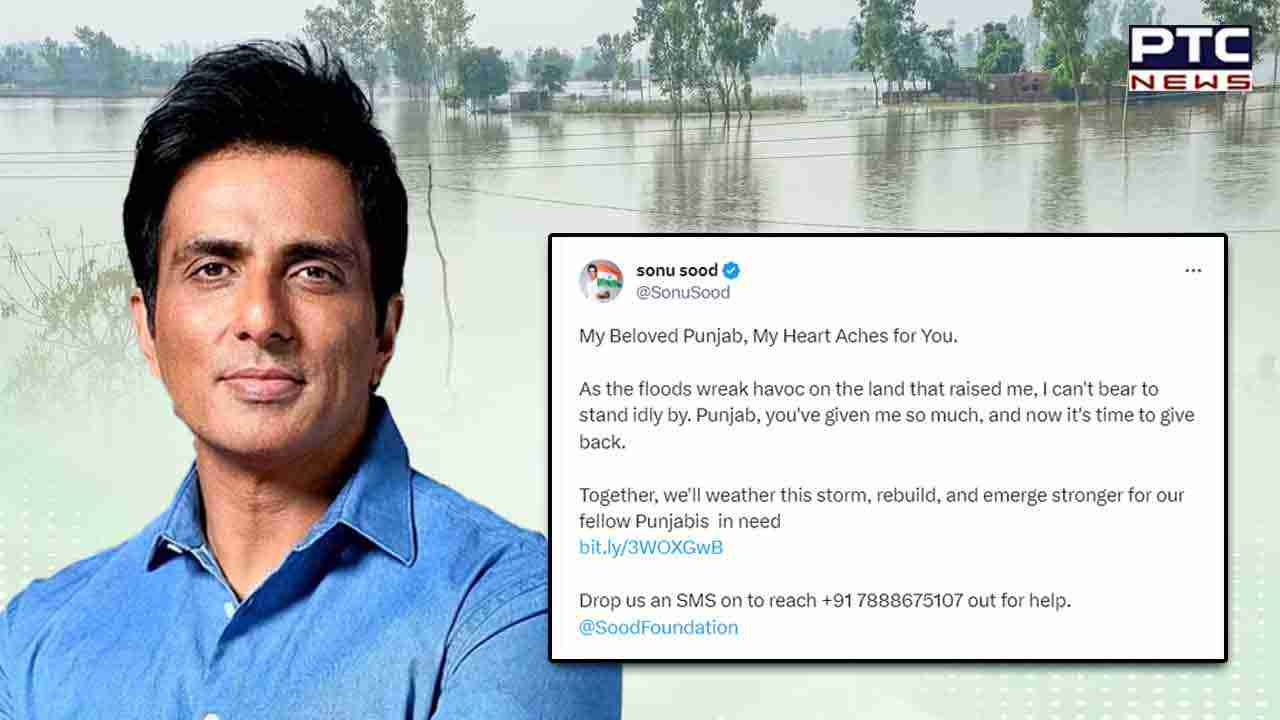 'My beloved Punjab, my heart aches for you', says Sonu Sood as actor launches helpline for victims