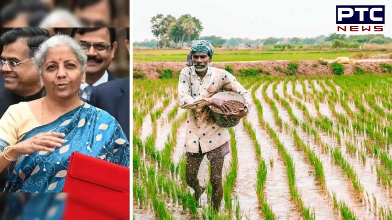 Agriculture Budget 2024 : ਬਜਟ 'ਚ ਖੇਤੀ ਲਈ ਕਈ ਵੱਡੇ ਐਲਾਨ, ਜਾਣੋ ਕਿਹੜੇ