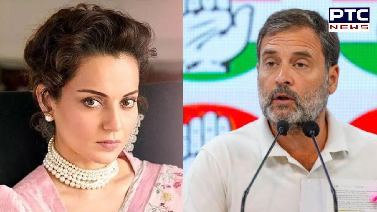 Rahul Gandhi ਦਾ ਡਰੱਗ ਟੈਸਟ ਹੋਣਾ ਚਾਹੀਦੈ : ਕੰਗਨਾ ਰਣੌਤ