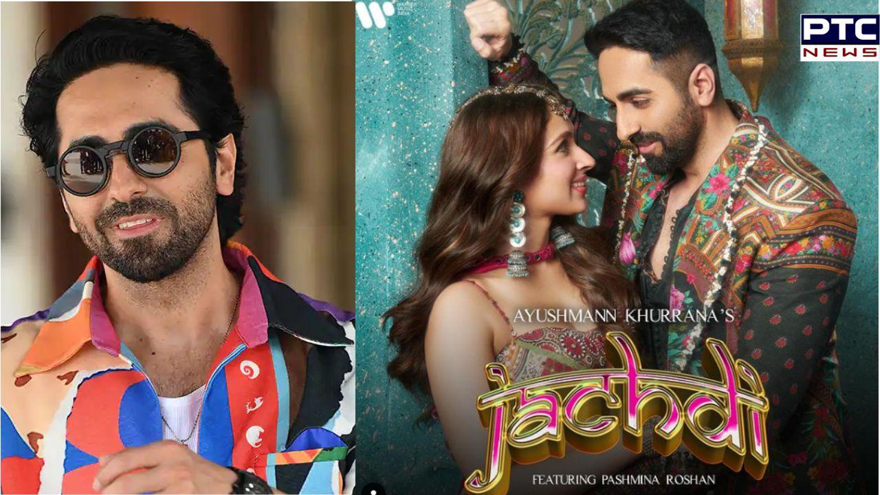 Ayushmann Khurrana collaborates with Pashmina Roshan for new track 'Jachdi'