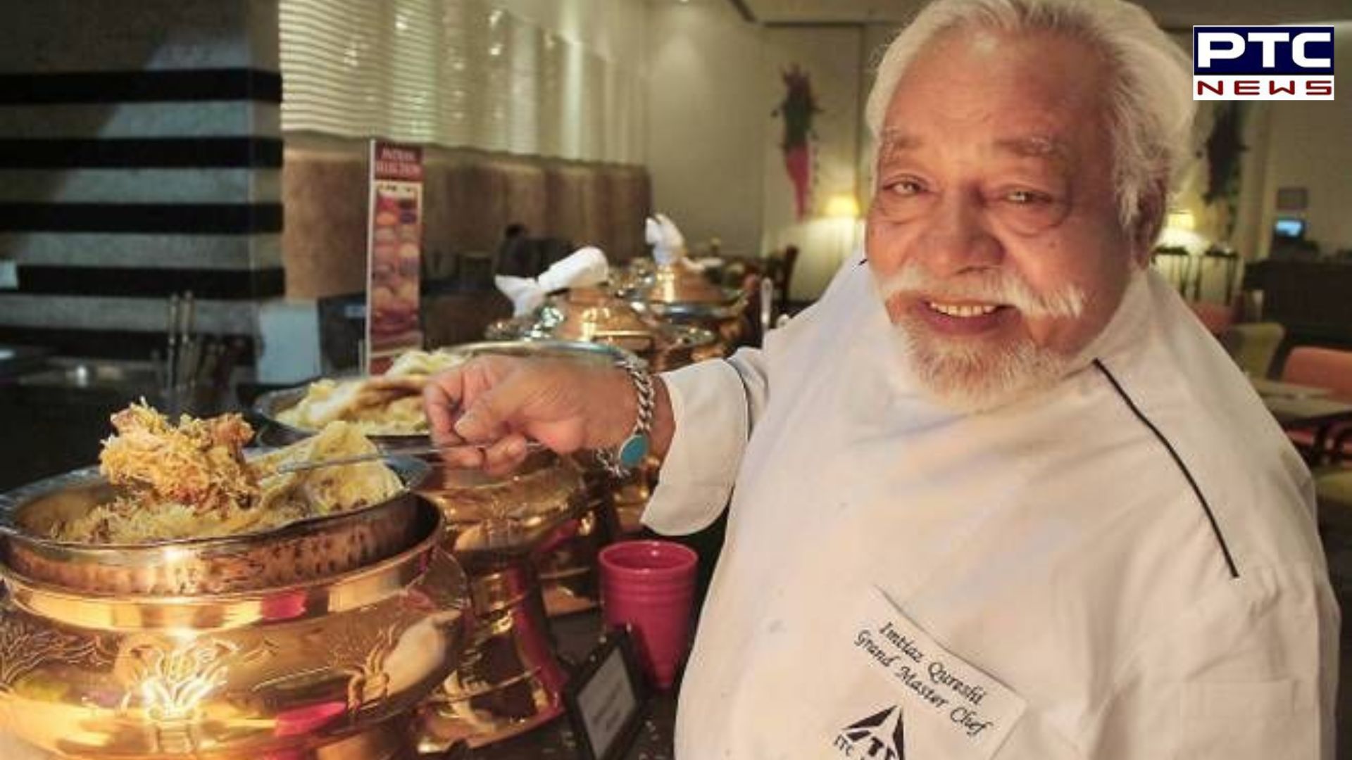 Padma Shri chef Imtiaz Qureshi dies