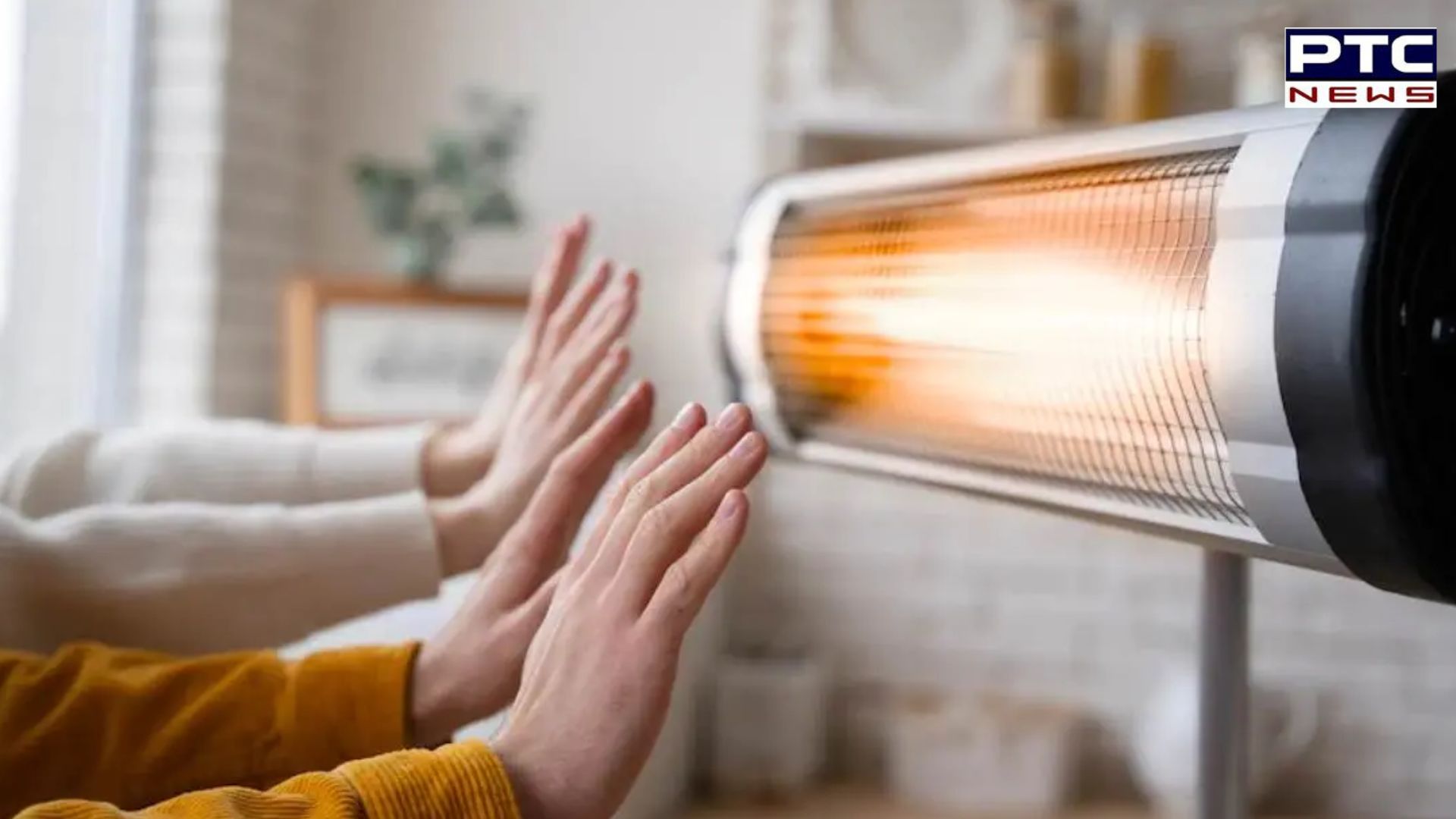 Cold wave in India: A guide to effectively using room heaters for safe winter