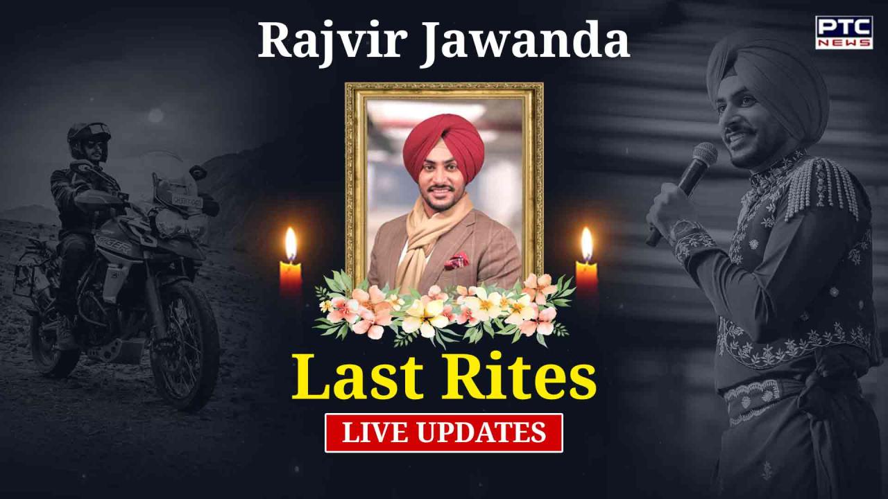 Punjabi singer Rajvir Jawanda cremated in his native village in Ludhiana's Jagraon |Highlights