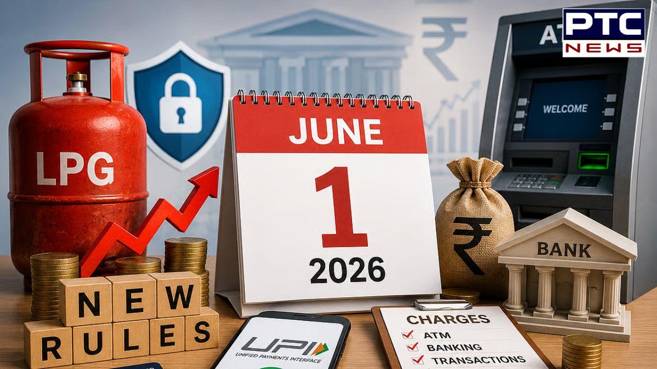 New Rules 1st June 2026 : ਬਿਜਲੀ ਤੋਂ ਲੈ ਕੇ LPG ਗੈਸ ਸਿਲੰਡਰ ਤੱਕ, 1 ਜੂਨ ਤੋਂ ਬਦਲਣ ਜਾ ਰਹੇ ਹਨ ਇਹ 7 ਨਿਯਮ । ਤੁਹਾਡੀ ਜੇਬ ’ਤੇ ਪਵੇਗਾ ਭਾਰ
